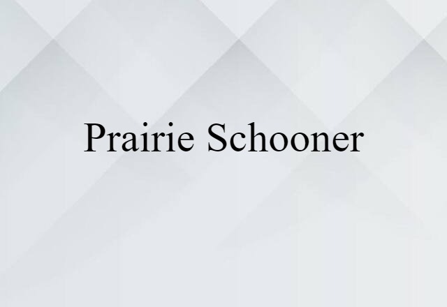 prairie schooner