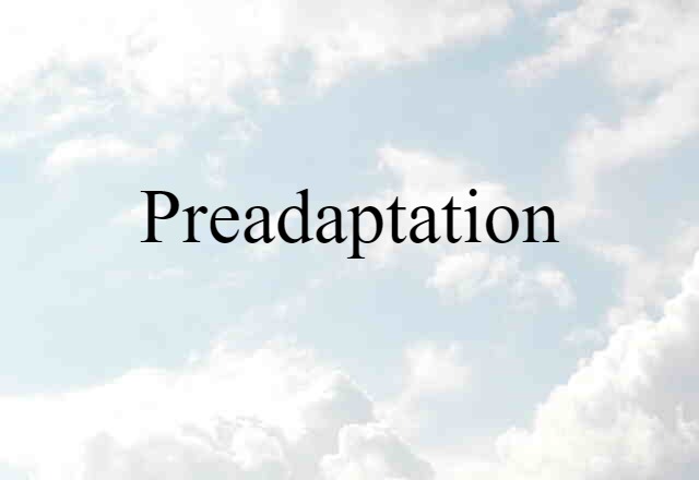 preadaptation