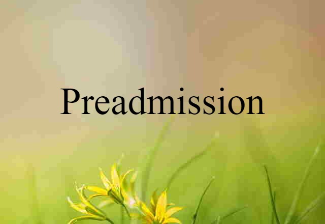 preadmission