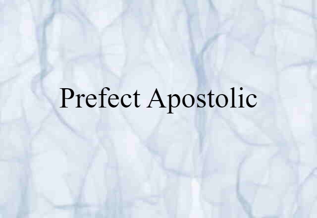 prefect apostolic