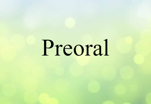 preoral