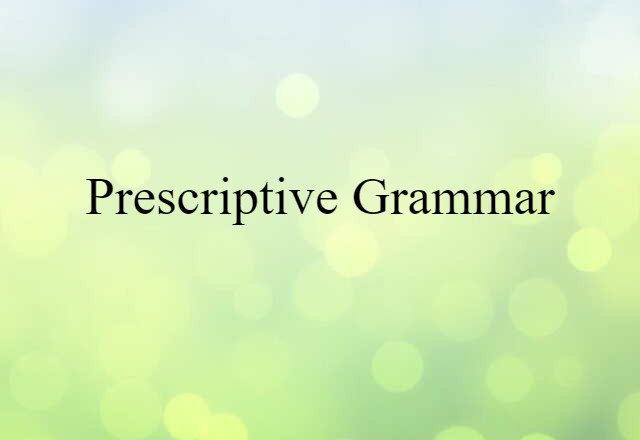 prescriptive grammar