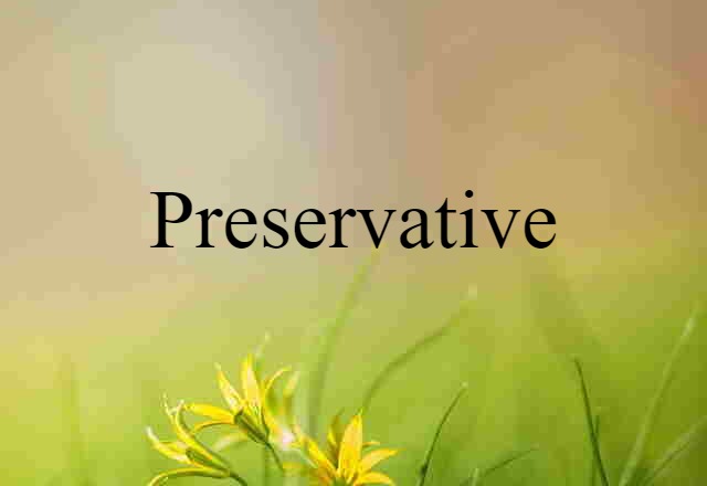 preservative