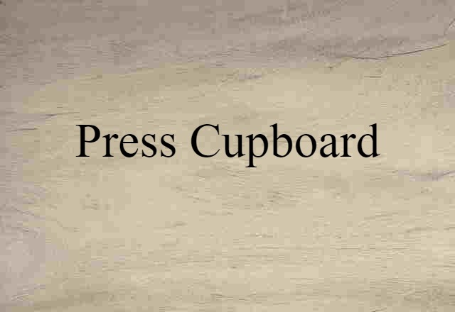 press cupboard