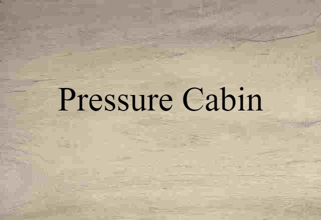 pressure cabin