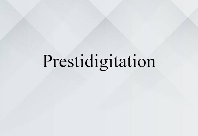 prestidigitation