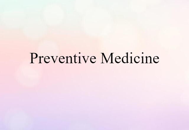 preventive medicine