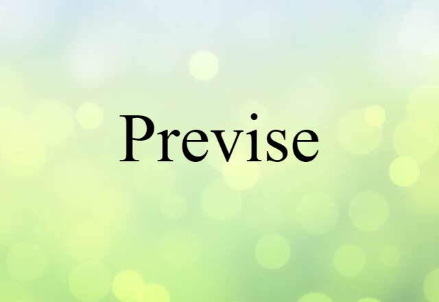 Previse (noun) Definition, Meaning & Examples