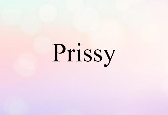 prissy