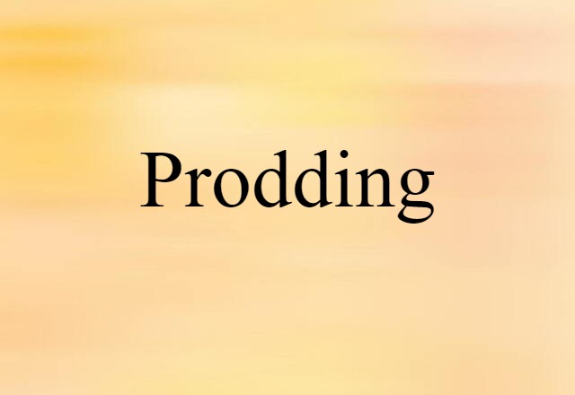 prodding