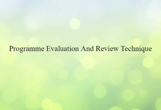 programme evaluation and review technique