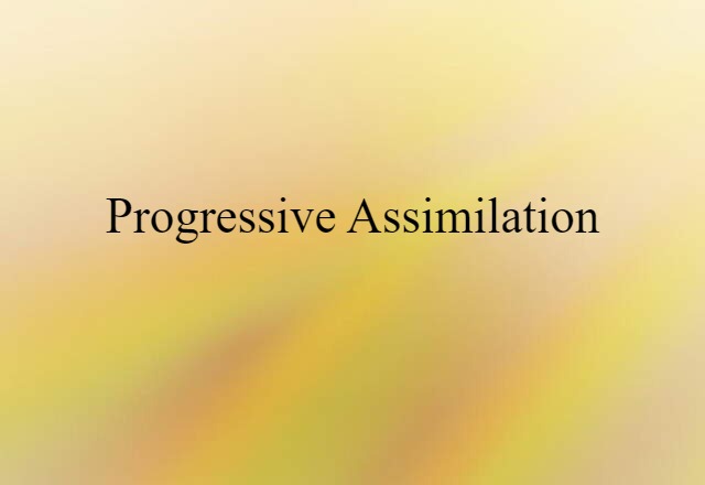 progressive assimilation