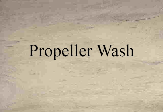 propeller wash