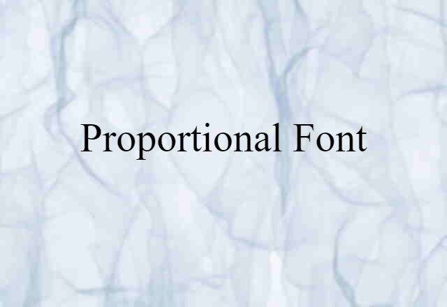 proportional font