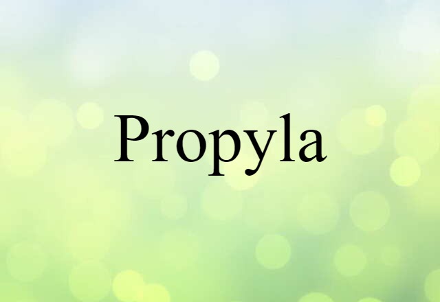 propyla