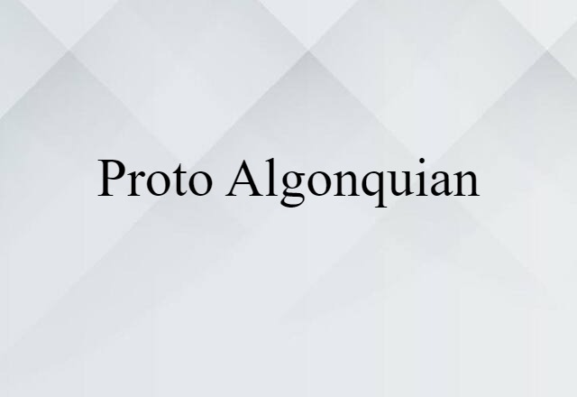 Proto-Algonquian