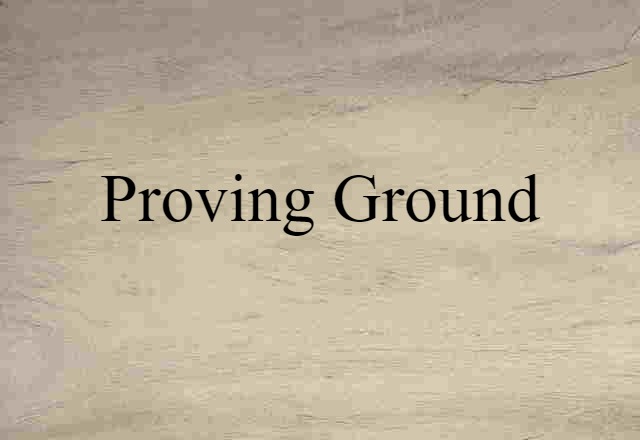 proving ground