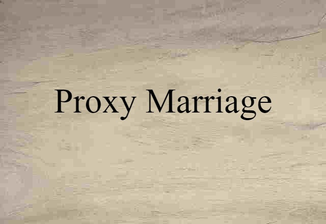 proxy marriage