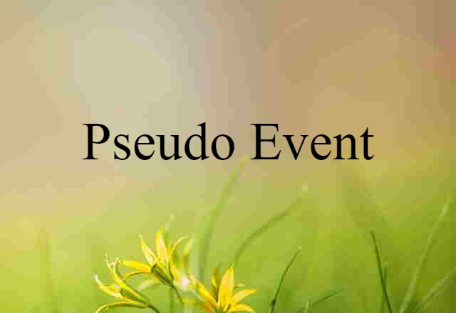 pseudo event