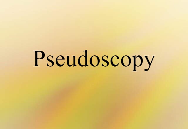 pseudoscopy