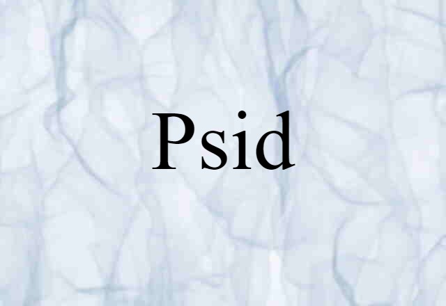 Psid (noun) Definition, Meaning & Examples