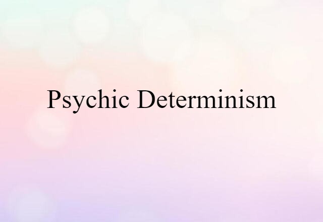 psychic determinism