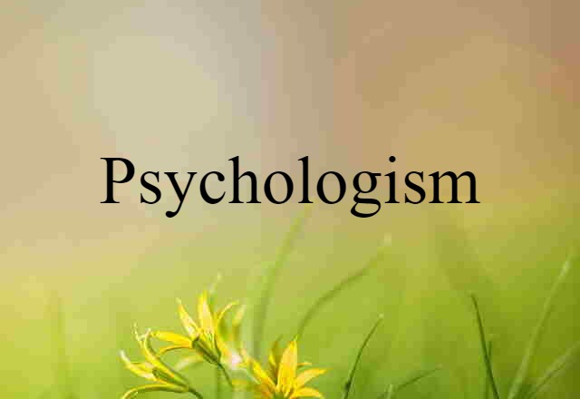 psychologism