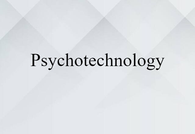 psychotechnology