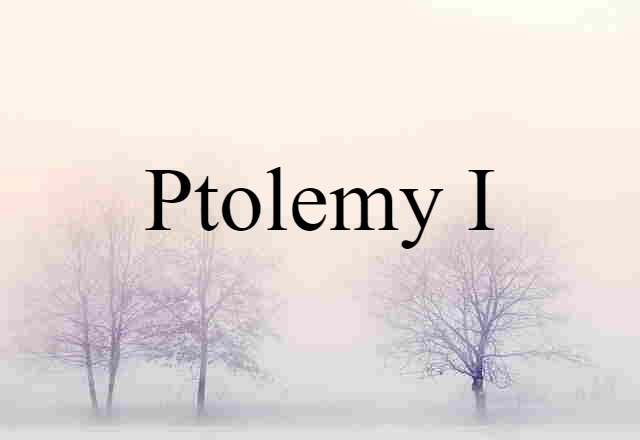 Ptolemy I (noun) Definition, Meaning & Examples