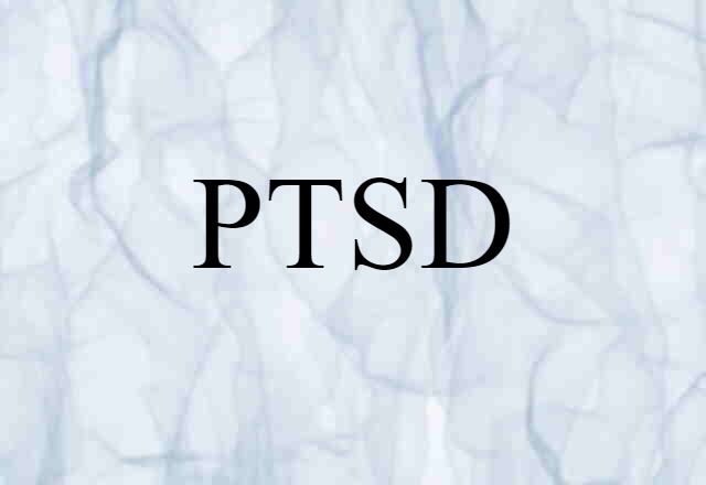 PTSD (noun) Definition, Meaning & Examples