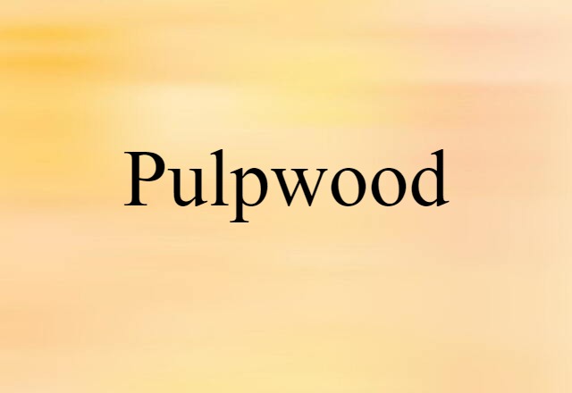 pulpwood