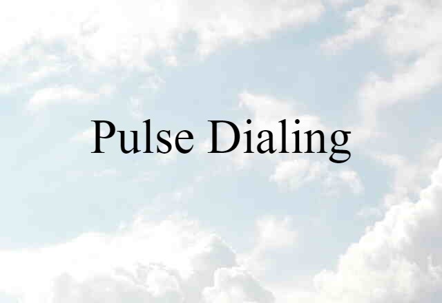 pulse dialing