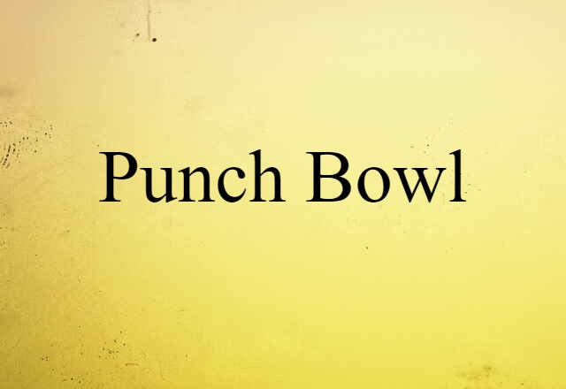 punch bowl