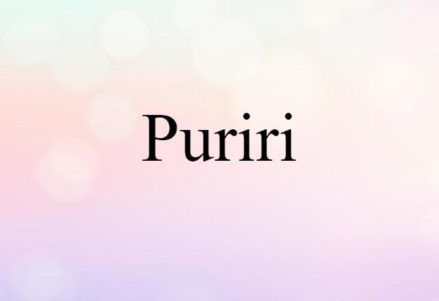 Puriri (noun) Definition, Meaning & Examples