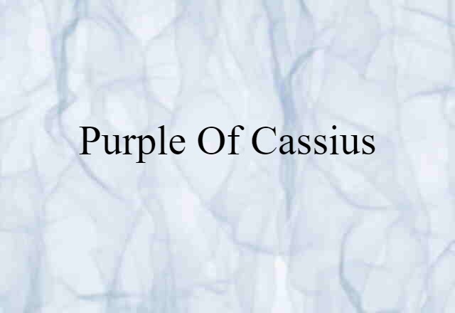 purple of Cassius