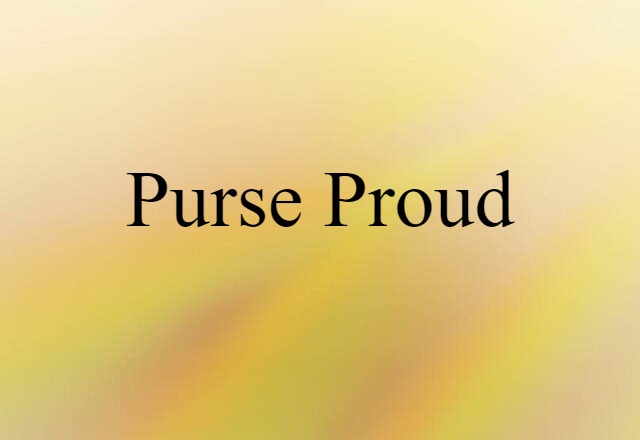 purse-proud