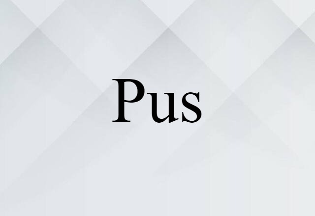 pus