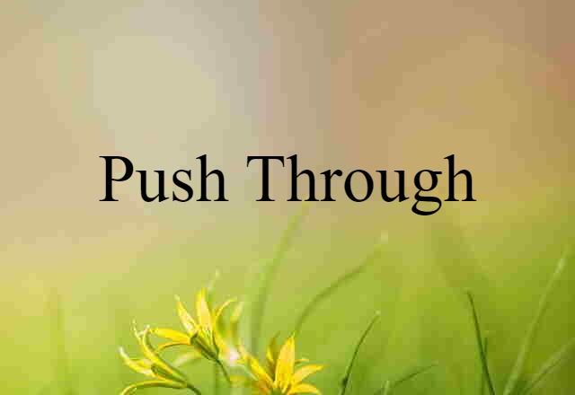 push through