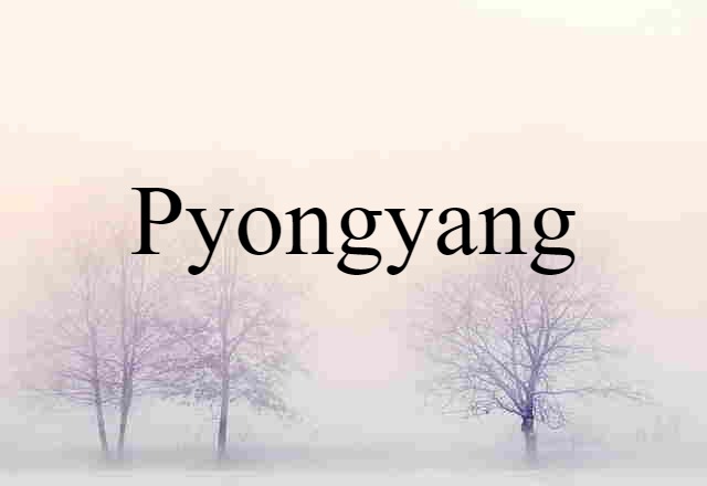 Pyongyang