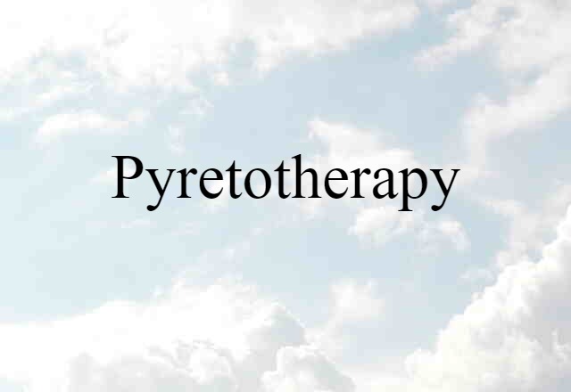 pyretotherapy