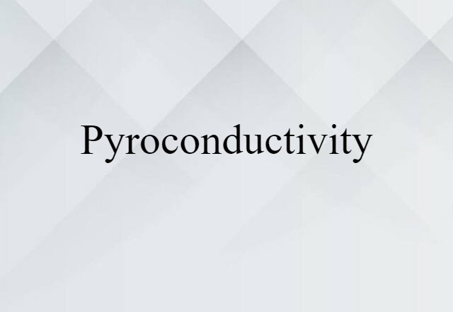 pyroconductivity