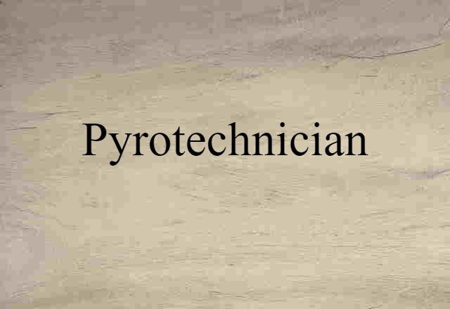 pyrotechnician