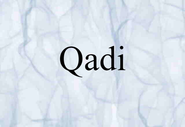 Qadi (noun) Definition, Meaning & Examples