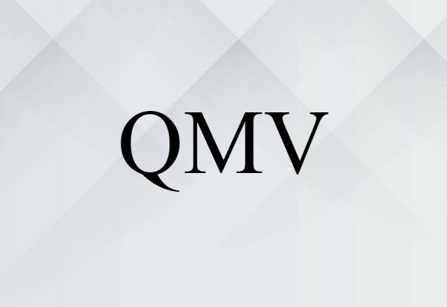 QMV (noun) Definition, Meaning & Examples