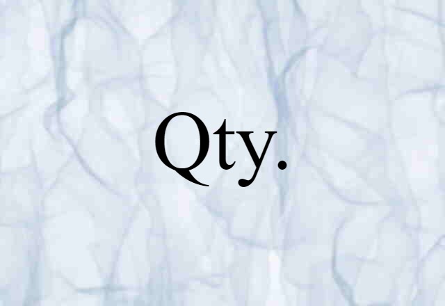 Qty. (noun) Definition, Meaning & Examples