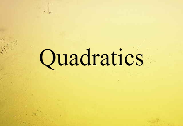 quadratics