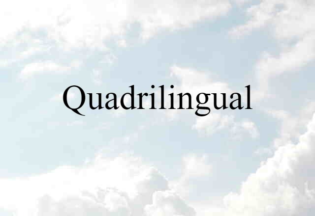 quadrilingual