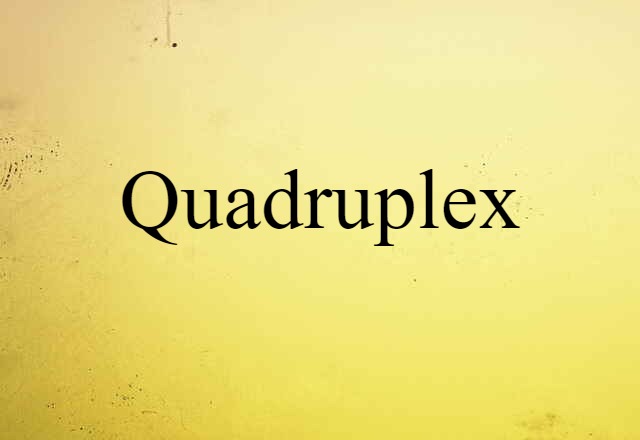 quadruplex