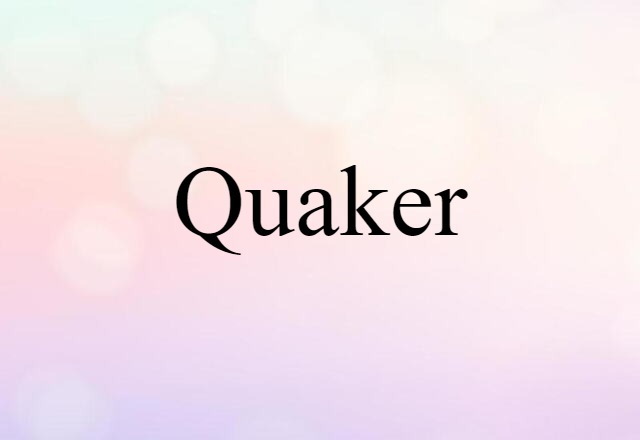 Quaker