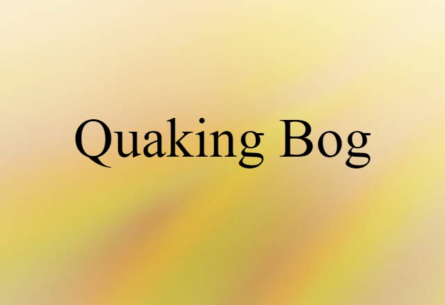 quaking bog